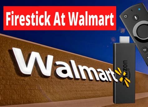 buy a box from walmart and get all tv chanels|does walmart sell fire sticks.